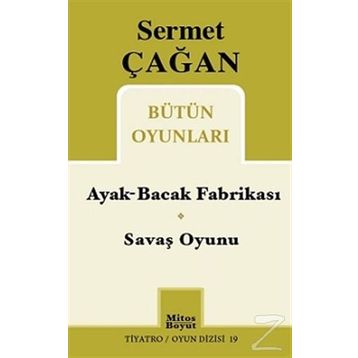 Sermet Çağan Bütün Oyunları - Ayak-Bacak Fabrikası - Savaş Oyunu - Sermet Çağan