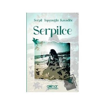 Serpilce - Serpil Topçuoğlu Kayadibi