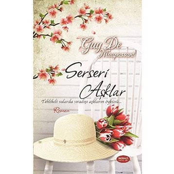 SERSERI AŞKLAR - GUY DE MAUPASSANT