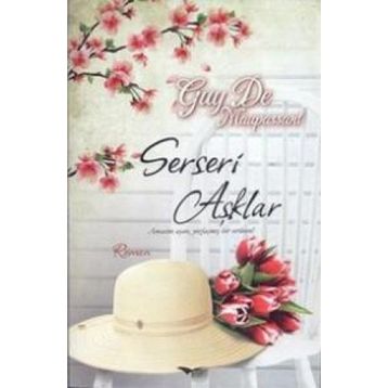 SERSERI AŞKLAR - GUY DE MAUPASSANT