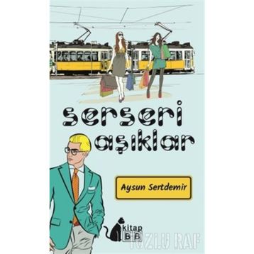 SERSERI AŞKLAR - GUY DE MAUPASSANT