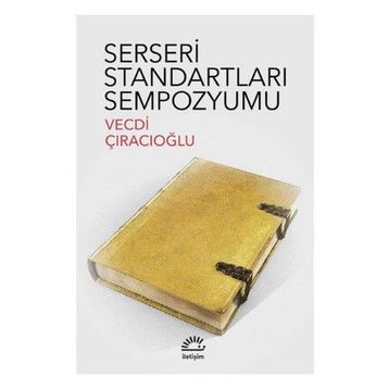SERSERI STANDARTLARI SEMPOZYUMU - VECDI ÇIRACIOĞLU