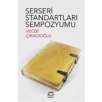 SERSERI STANDARTLARI SEMPOZYUMU - VECDI ÇIRACIOĞLU