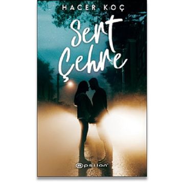 Sert Çehre - Hacer Koç
