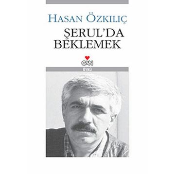 ŞERUL´DA BEKLEMEK - HASAN ÖZKILIÇ