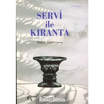 Servi İle Kıranta - Bülent Dağdeviren