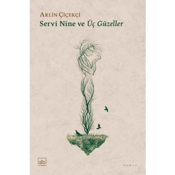 Servi Nine ve Üç Güzeller - Arlin Çiçekçi