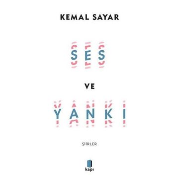 Ses ve Yankı Şiirler - Kemal Sayar