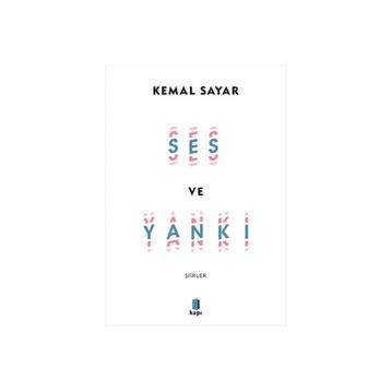 Ses ve Yankı Şiirler - Kemal Sayar
