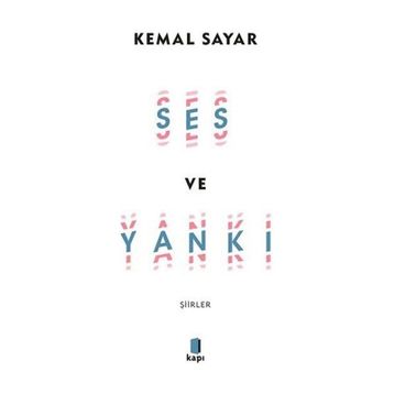Ses ve Yankı Şiirler - Kemal Sayar