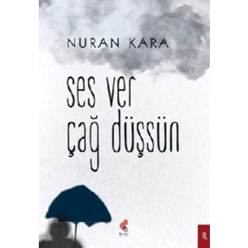 Ses Ver Çağ Düşsün - Nuran Kara