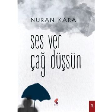 Ses Ver Çağ Düşsün - Nuran Kara
