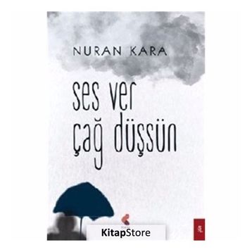 Ses Ver Çağ Düşsün - Nuran Kara