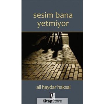 Sesim Bana Yetmiyor - Ali Haydar Haksal