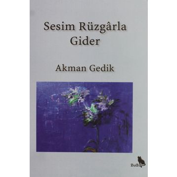 Sesim Rüzgarla Gider - Akman Gedik