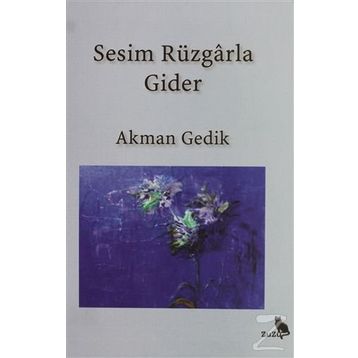 Sesim Rüzgarla Gider - Akman Gedik