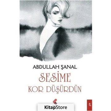 Sesime Kor Düşürdün - Abdullah Şanal