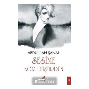 Sesime Kor Düşürdün - Abdullah Şanal
