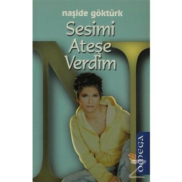 SESIMI ATEŞE VERDIM - NAŞİDE GÖKTÜRK