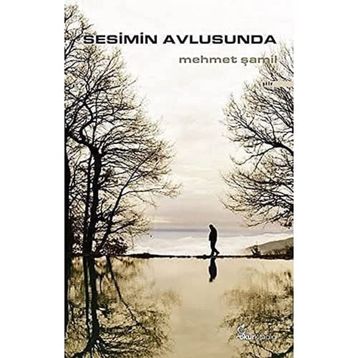 Sesimin Avlusunda - Mehmet Şamil