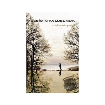 Sesimin Avlusunda - Mehmet Şamil