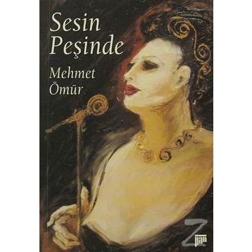 SESIN PEŞİNDE - MEHMET ÖMÜR