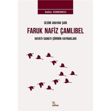 Sesini Arayan Şair Faruk Nafiz Çamlıbel - Selim Somuncu