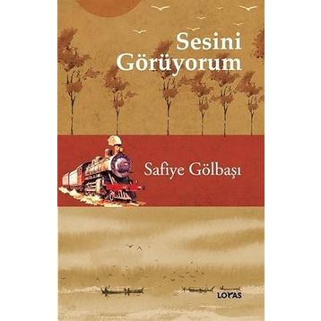 Sesini Görüyorum Safiye Gölbaşı