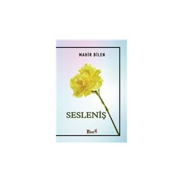 Sesleniş - Mahir Bilen