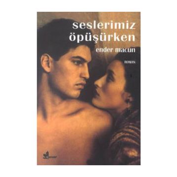 SESLERIMIZ ÖPÜŞÜRKEN - ENDER MACUN