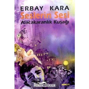 SESLERIN SESI - ERBAY KARA