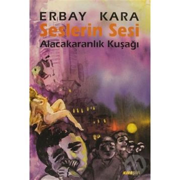 SESLERIN SESI - ERBAY KARA