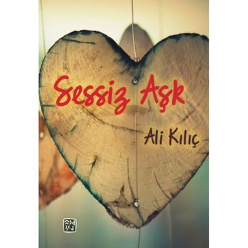 Sessiz Aşk - Ali Kılıç