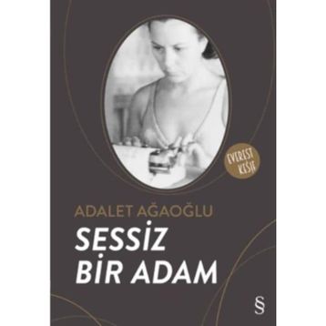 Sessiz Bir Adam - Adalet Ağaoğlu