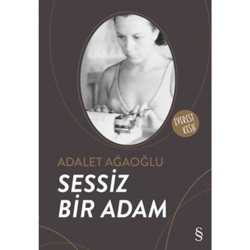 Sessiz Bir Adam - Adalet Ağaoğlu