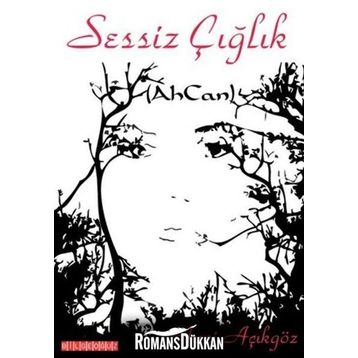 Sessiz Çığlık - Avni Açıkgöz