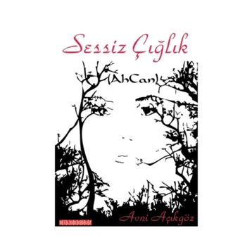 Sessiz Çığlık - Avni Açıkgöz