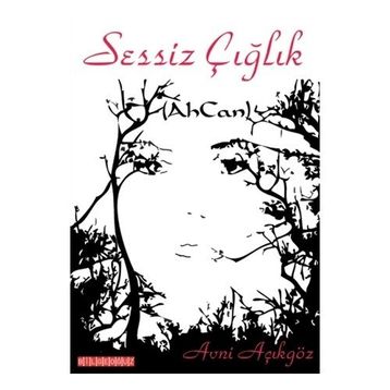 Sessiz Çığlık - Avni Açıkgöz