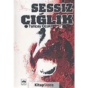 Sessiz Çığlık - Tuncay Ocaklı