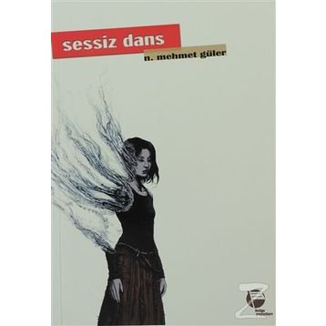 SESSIZ DANS - N. MEHMET GÜLER