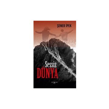 Sessiz Dünya - Şener İpek