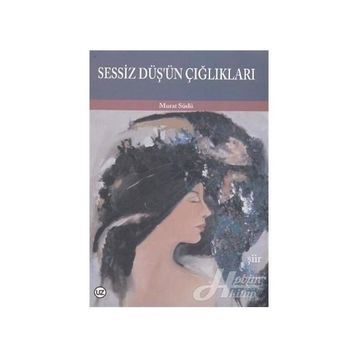 Sessiz Düş’ün Çığlıkları - Murat Süslü