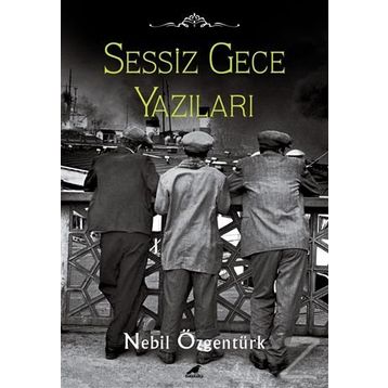 SESSIZ GECE YAZILARI - NEBIL ÖZGENTÜRK