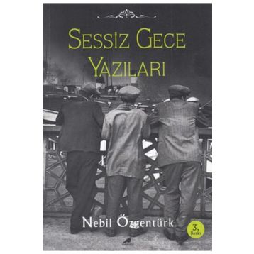 SESSIZ GECE YAZILARI - NEBIL ÖZGENTÜRK