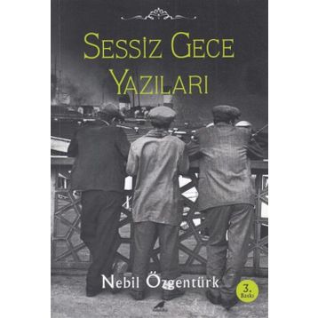 SESSIZ GECE YAZILARI - NEBIL ÖZGENTÜRK
