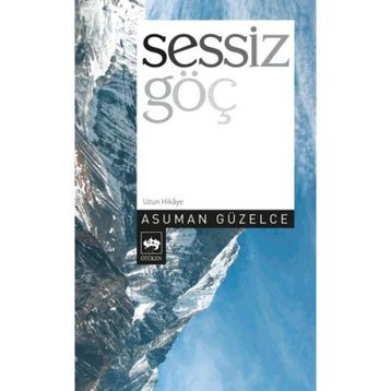 SESSIZ GÖÇ - ASUMAN GÜZELCE