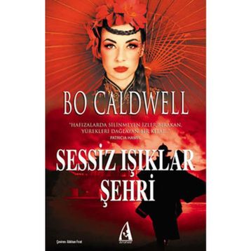 SESSIZ IŞIKLAR ŞEHRİ - BO CALDWELL