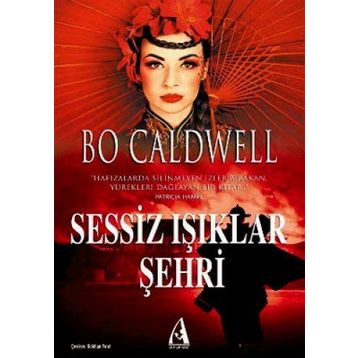 SESSIZ IŞIKLAR ŞEHRİ - BO CALDWELL