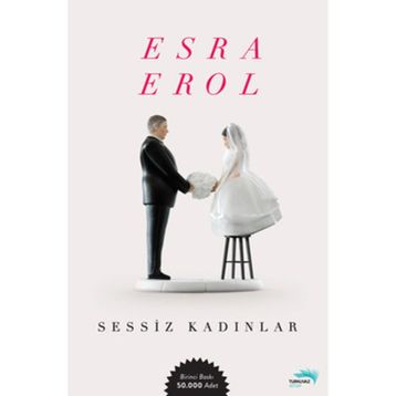 SESSIZ KADINLAR - ESRA EROL