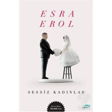 SESSIZ KADINLAR - ESRA EROL